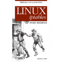 Linux Iptables Pocket Reference: Pocket Reference