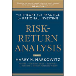 Risk-Return Analysis, Volume 2: The Theory and Practice of Rational Investing