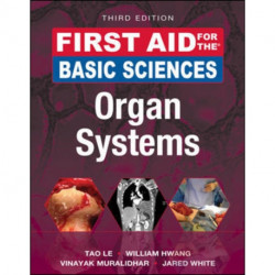 First Aid for the Basic Sciences: Organ Systems, Third Edition