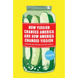 How Yiddish Changed America And How America Changed Yiddish