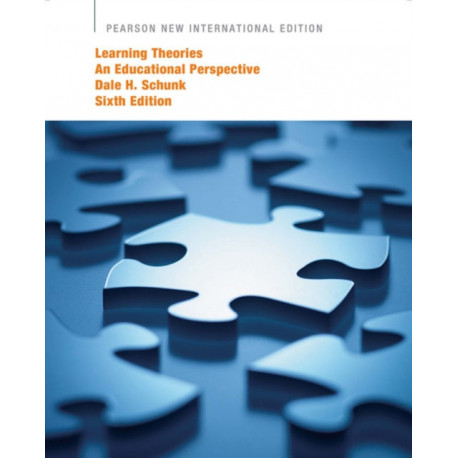 Learning Theories: An Educational Perspective: Pearson New International Edition