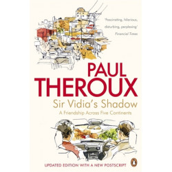 Sir Vidia's Shadow: A Friendship Across Five Continents