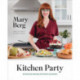 Kitchen Party: Effortless Recipes for Every Occasion