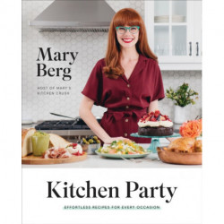 Kitchen Party: Effortless Recipes for Every Occasion