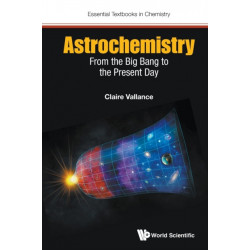 Astrochemistry: From The Big Bang To The Present Day