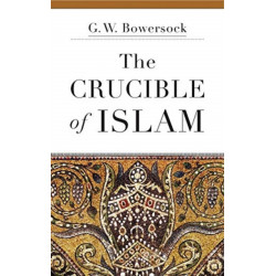 The Crucible of Islam