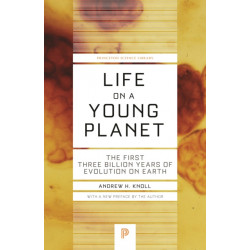 Life on a Young Planet: The First Three Billion Years of Evolution on Earth - Updated Edition