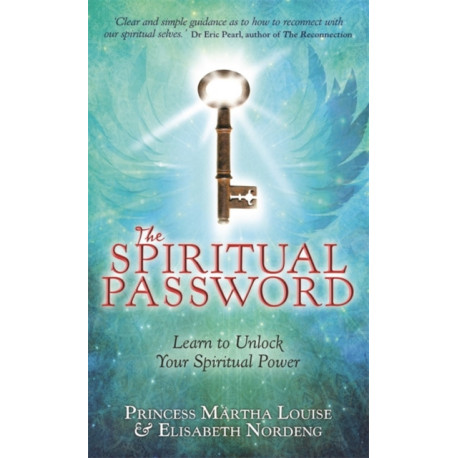 The Spiritual Password: Learn to Unlock Your Spiritual Power