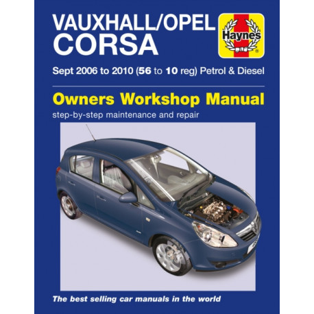 Vauxhall/Opel Corsa Petrol & Diesel (Sept 06 - 10) Haynes Repair Manual
