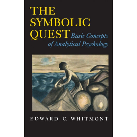 The Symbolic Quest: Basic Concepts of Analytical Psychology - Expanded Edition