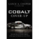 Cobalt Cover-Up: The Inside Story of a Deadly Conspiracy at the Largest Car Manufacturer in the World
