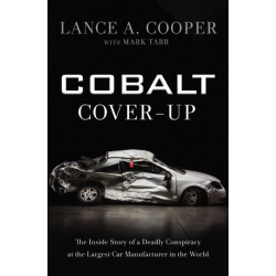 Cobalt Cover-Up: The Inside Story of a Deadly Conspiracy at the Largest Car Manufacturer in the World