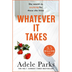 Whatever It Takes: The unputdownable hit from the Sunday Times bestselling author of BOTH OF YOU