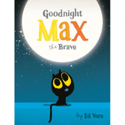 Goodnight, Max the Brave