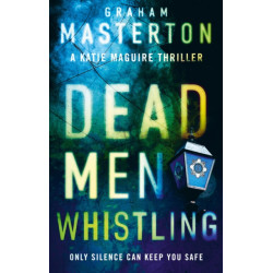 Dead Men Whistling: a darkly gripping must-read thriller, part of the unmissable Katie Maguire series for 2025