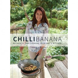 Chilli Banana: Authentic Thai Cooking from May's Kitchen
