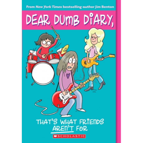 That's What Friends Aren't For (Dear Dumb Diary -9)