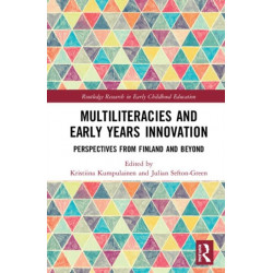 Multiliteracies and Early Years Innovation: Perspectives from Finland and Beyond