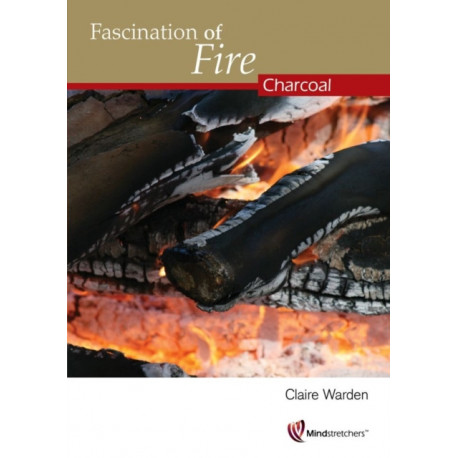 Fascination of Fire: Charcoal