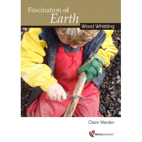 Fascination of Earth: Wood Whittling: Wood Whittling