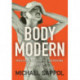 Body Modern: Fritz Kahn, Scientific Illustration, and the Homuncular Subject