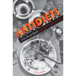 Antidiets of the Avant-Garde: From Futurist Cooking to Eat Art