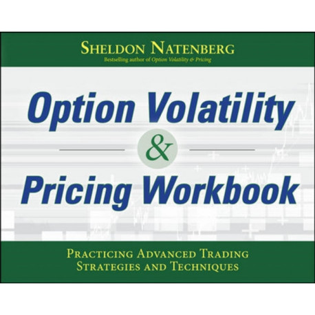 Option Volatility & Pricing Workbook: Practicing Advanced Trading Strategies and Techniques