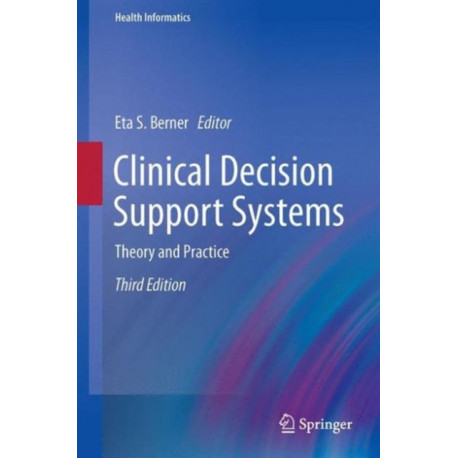 Clinical Decision Support Systems: Theory and Practice