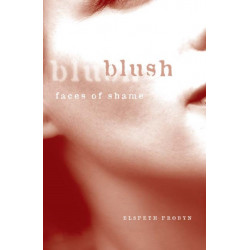 Blush: Faces of Shame