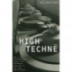 High Techne: Art and Technology from the Machine Aesthetic to the Posthuman