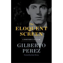 The Eloquent Screen: A Rhetoric of Film