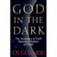 God in the Dark: The Assurance of Faith Beyond a Shadow of Doubt