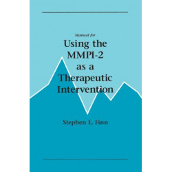 Manual for Using the MMPI-2 As a Therapeutic Intervention