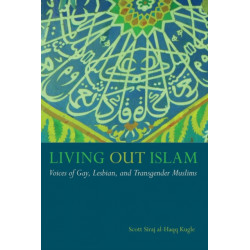 Living Out Islam: Voices of Gay, Lesbian, and Transgender Muslims