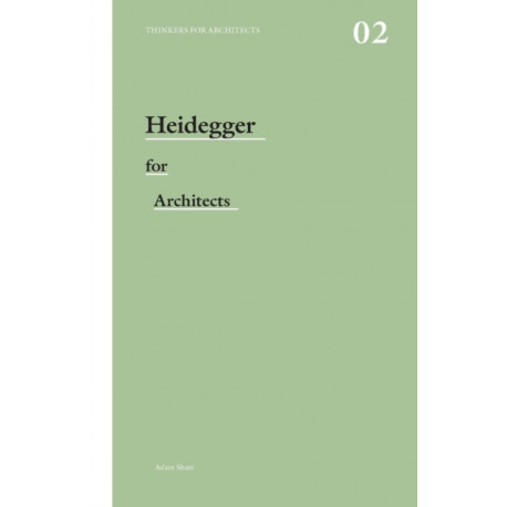 Heidegger for Architects
