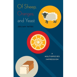 Of Sheep, Oranges, and Yeast: A Multispecies Impression