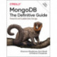 MongoDB: The Definitive Guide 3e: Powerful and Scalable Data Storage