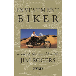 Investment Biker: Around the World with Jim Rogers