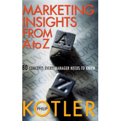 Marketing Insights from A to Z: 80 Concepts Every Manager Needs to Know