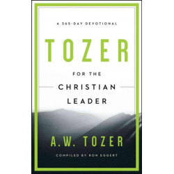 Tozer For The Christian Leader