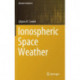 Ionospheric Space Weather