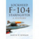 Lockheed F-104 Starfighter: A History