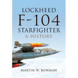 Lockheed F-104 Starfighter: A History