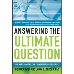 Answering the Ultimate Question: How Net Promoter Can Transform Your Business