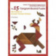 The 15-Tangram Book & Puzzle: 460 Puzzles of Ancient Chinese Wisdom (Includes a 15-Piece Wooden Tangram Set and Answer Keys)