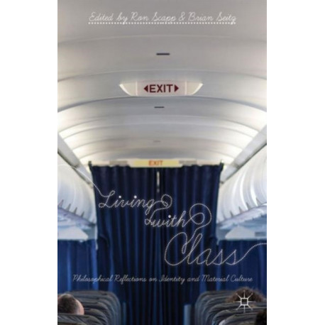 Living with Class: Philosophical Reflections on Identity and Material Culture