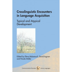 Crosslinguistic Encounters in Language Acquisition: Typical and Atypical Development