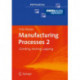 Manufacturing Processes 2: Grinding, Honing, Lapping