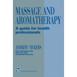 Massage and Aromatherapy: A Guide for Health Professionals