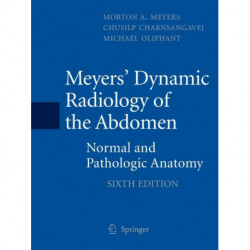 Meyers' Dynamic Radiology of the Abdomen: Normal and Pathologic Anatomy